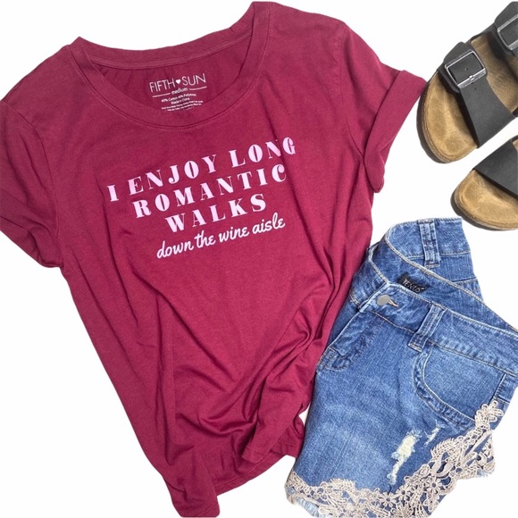 Fifth Sun Tops - Fifth Sun I Enjoy Long Romantic Walks Wine Aisle M